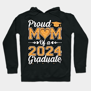 Proud Mom Of A 2024 Graduate Senior Graduation Hoodie